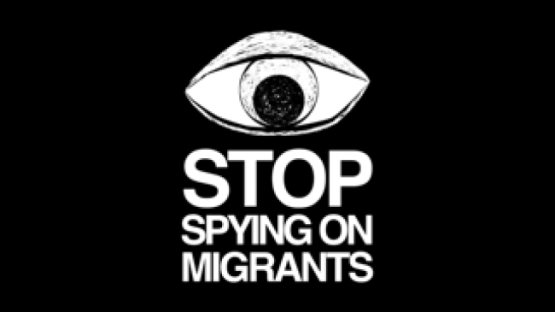 Eye with caption that says Stop spying on migrants