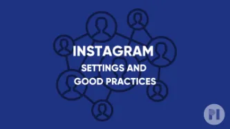 Instagram settings and good practices