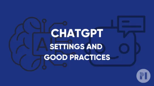 CHATGPT Settings and good practices