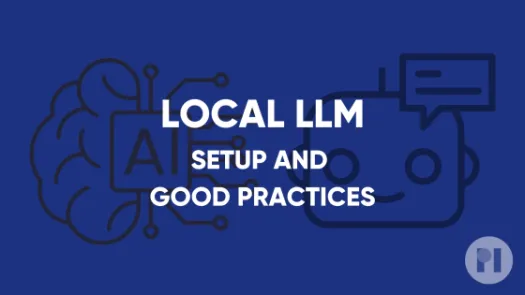 Local LLM Setup and Good practices